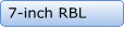 7-inch RBL